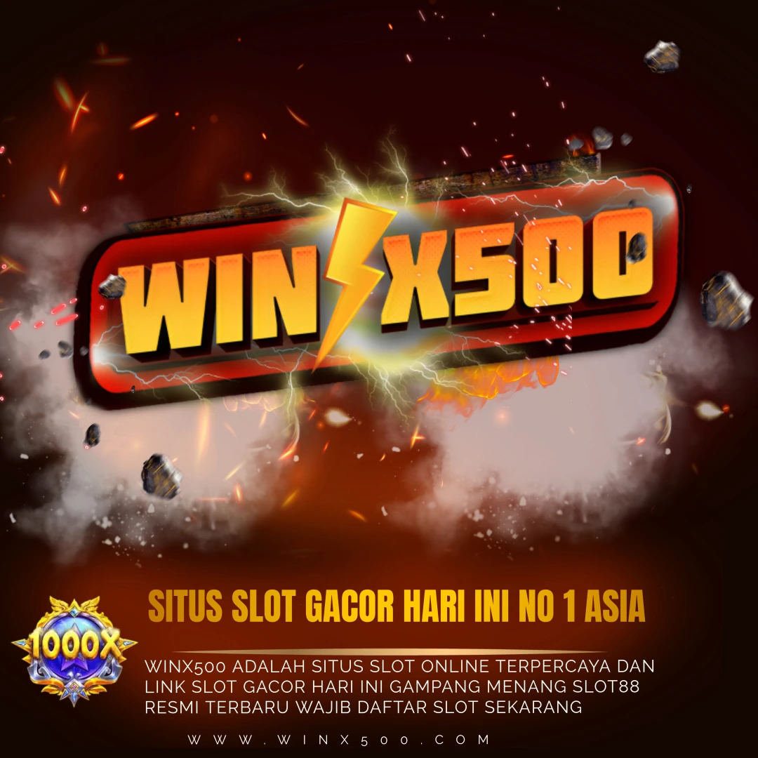 WINX500: Link Situs Slot Gacor Maxwin Hari Ini & Judi Slot88 Resmi